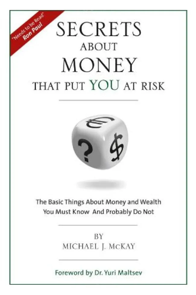 Secrets About Money That Put You At Risk by Michael J. McKay